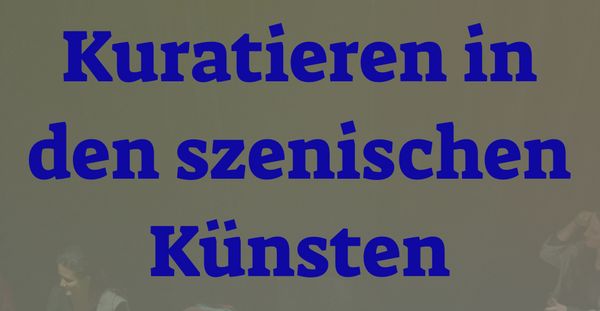 Universitätslehrgang "Kuratieren in den szenischen Künsten"